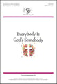 Everybody Is God's Somebody SATB choral sheet music cover